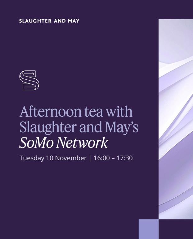 Afternoon Tea with Slaughter and May’s SoMo Network